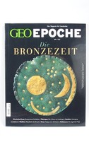 Geo Epoche - Nr. 123 Die Bronzezeit - neuwertig