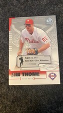 2004 SP Authentic Game Dated 8/13/2003 Variation Card Jim Thome 1/1 Phillies