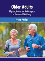 Older Adults: Physical, Mental And Social Aspects Of Health And Well-Being