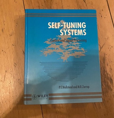 Self-Tuning Systems by P.E Wellstead and M. B. Zarrop, hardcover, 1991