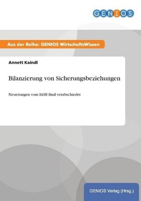 Bilanzierung von Sicherungsbeziehungen Annett Kaindl