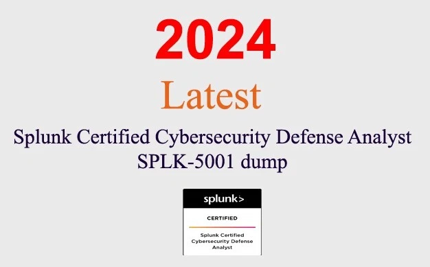 Splunk Cybersecurity Defense Analyst SPLK-5001 Dump GARANTIERT (1 Monat Update)