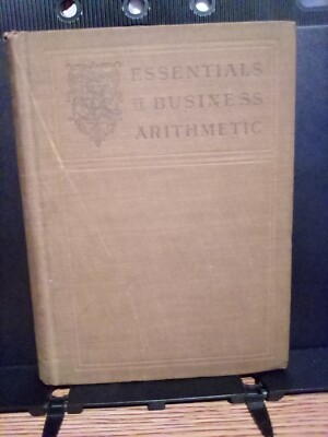 1890 ''Essentials of Business Arithmetic'' by W.H. Sadler & W.R. Will Gd+ Unmkd HC