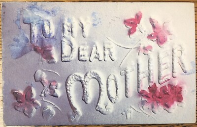 To My Dear Mother Vintage Raised Postcard, 1908 Ottawa, IL Postmark