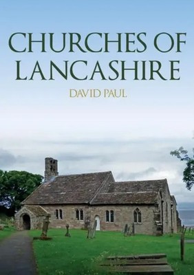 Churches of Lancashire | David Paul | Englisch | Taschenbuch | Churches of