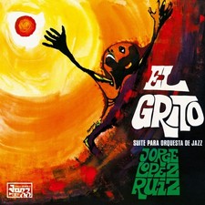 JORGE LOPEZ RUIZ El Grito (Suite Para Orquesta De Jazz) Records & LPs New