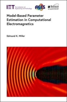 Edmund K. Mille Model-Based Parameter Estimation in Computational Ele (Hardback)
