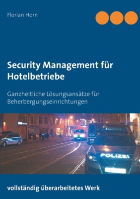 Security Management F?R Hotelbetriebe: Ganzheitliches Sicherheitsmanagement...
