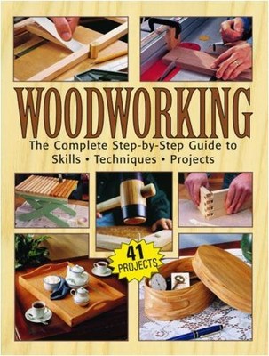Woodworking: The Complete Step-by-ste..., Mark Johanson