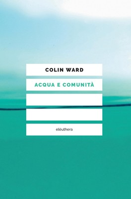 Ambrosoli Roberto Colin Ward Acqua e comunità (Paperback) (UK IMPORT)