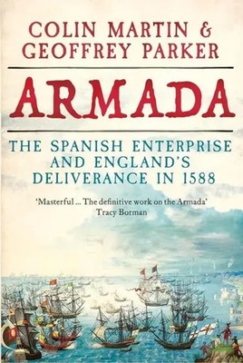 Armada | The Spanish Enterprise and England's Deliverance in 1588 | Buch | 2022