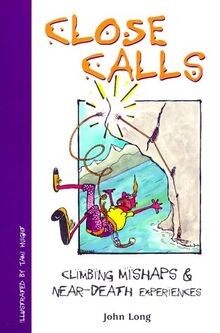 Close Calls: Climbing Mishaps and Near-death Experiences... | Buch | Zustand gut