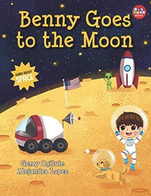 Benny Goes To The Moon: The great new book from Top Children's e
