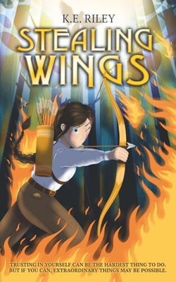 Stealing Wings : Trusting in Yourself Can Be the Hardest Thing to Do. but If ...