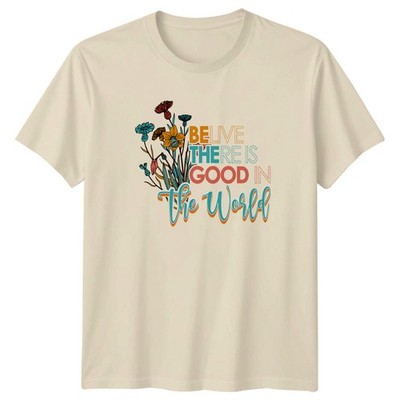 Belive There Is Good In T-Shirt Inspirierend Blumen Positiv Zitat Geburtstag