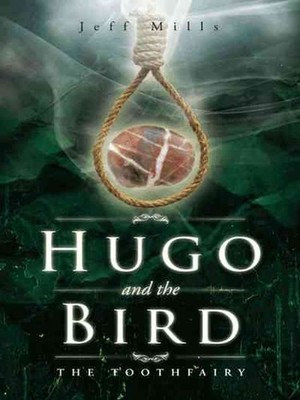 Hugo and the Bird: The Toothfairy by Jeff Mills (English) Paperback Book