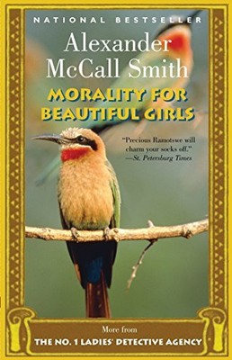 Morality for Beautiful Girls (No. 1 Ladies Detective Agency, Book 3) by Alexand