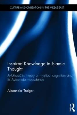 Inspired Knowledge in Islamic Thought, Alexander T