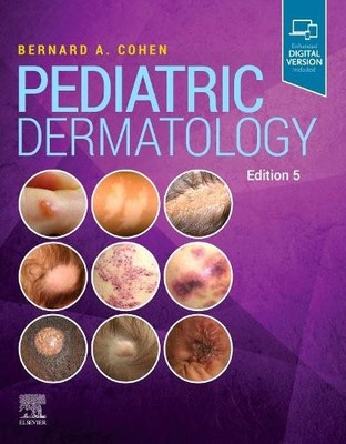 Pediatric Dermatology by Bernard A Cohen - 9780702079634