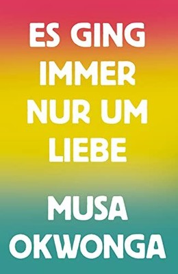 Musa Okwonga Marie Isabel Matthew Es ging immer nur um L (Hardback) (UK IMPORT)