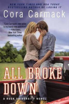 All Broke Down: A Rusk University Novel - Paperback - ACCEPTABLE