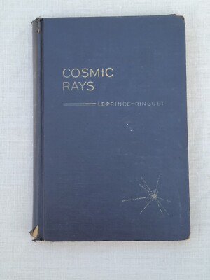 Cosmic Rays, Louis Leprince-Ringuet, 1950 - 1st Ed HC, Prentice-Hall Physics