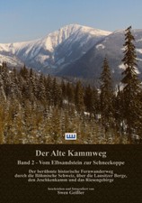 ~ Der Alte Kammweg - Vom Elbsandstein zur Schneekoppe ~ Band 2 ~ Riesengebirge ~