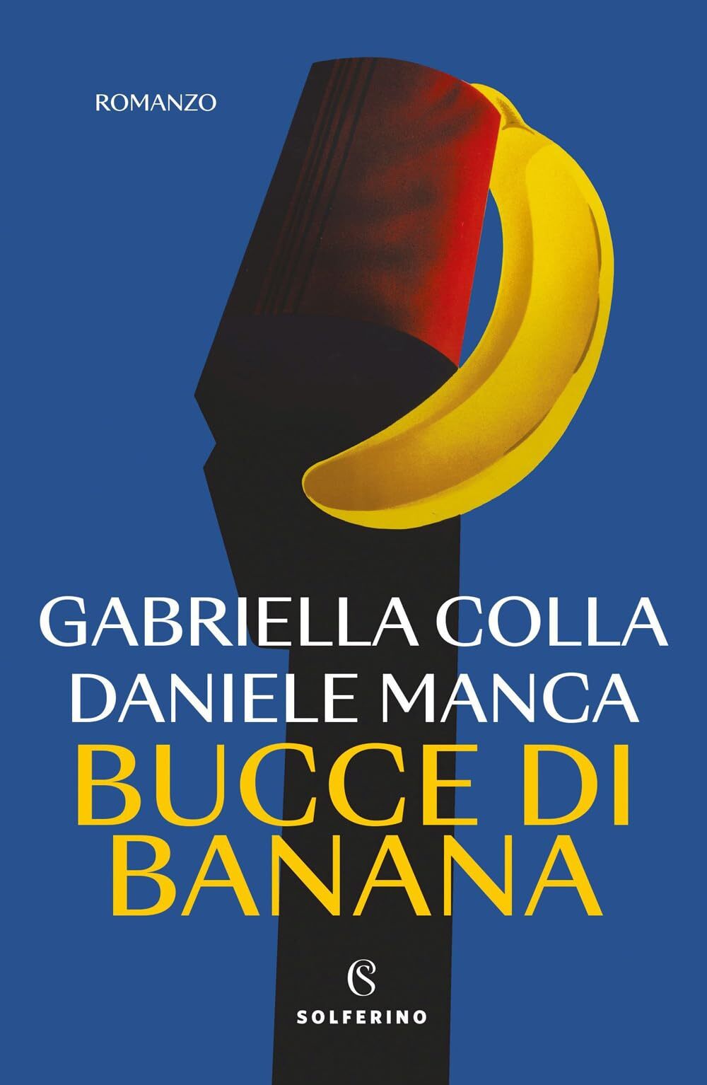 Libri Gabriella Colla / Daniele Manca - Bucce Di Banana