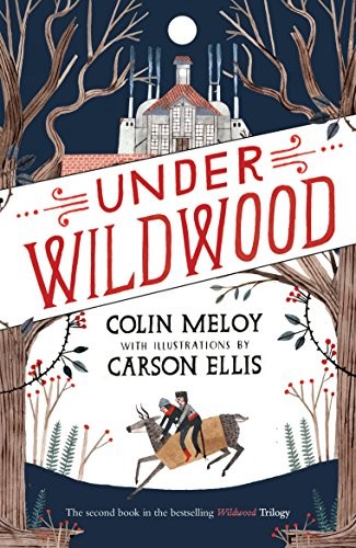 Colin Meloy - Under Wildwood The Wildwood Chronicles Book Ii - Pape - G245Z-image