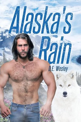Alaska's Rain D. E. Wesley Taschenbuch Kartoniert / Broschiert Englisch 2020