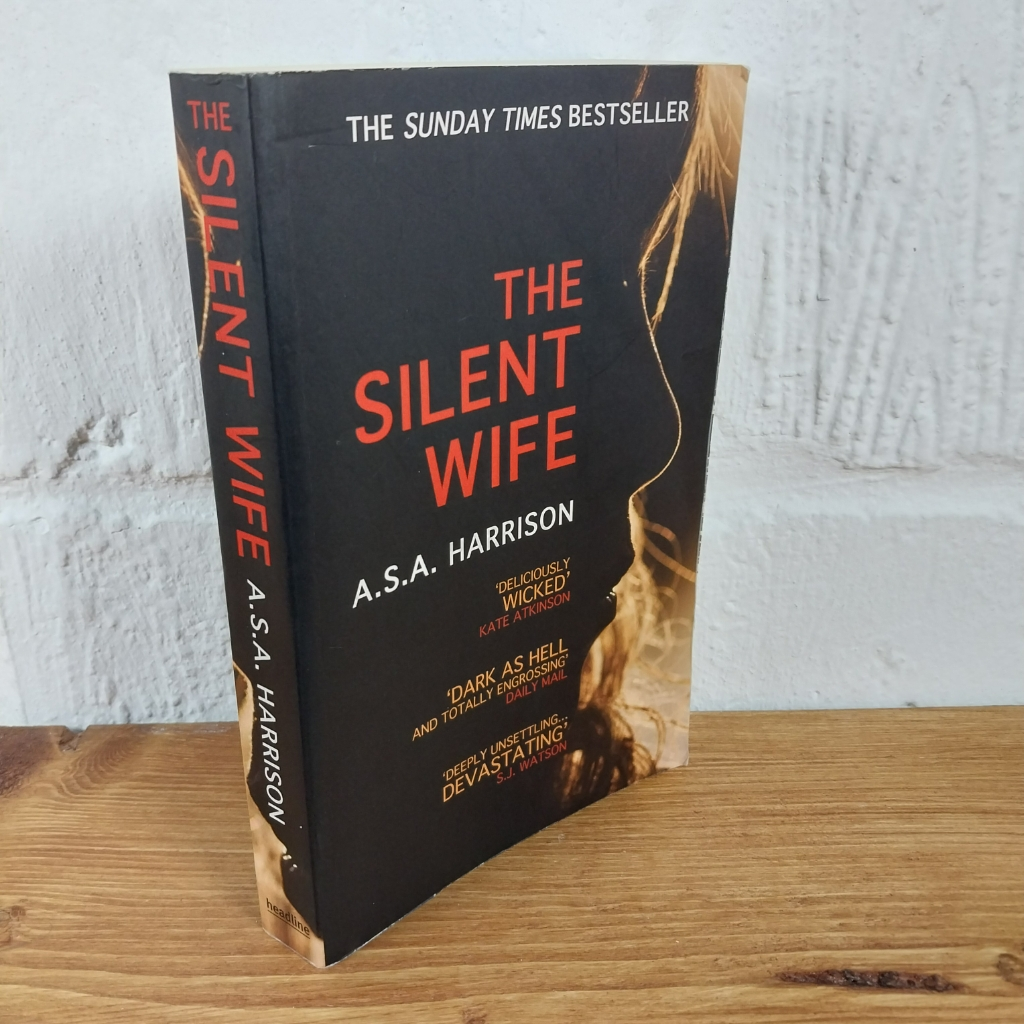 The Silent Wife: The gripping bestselling novel of betrayal, revenge and ...