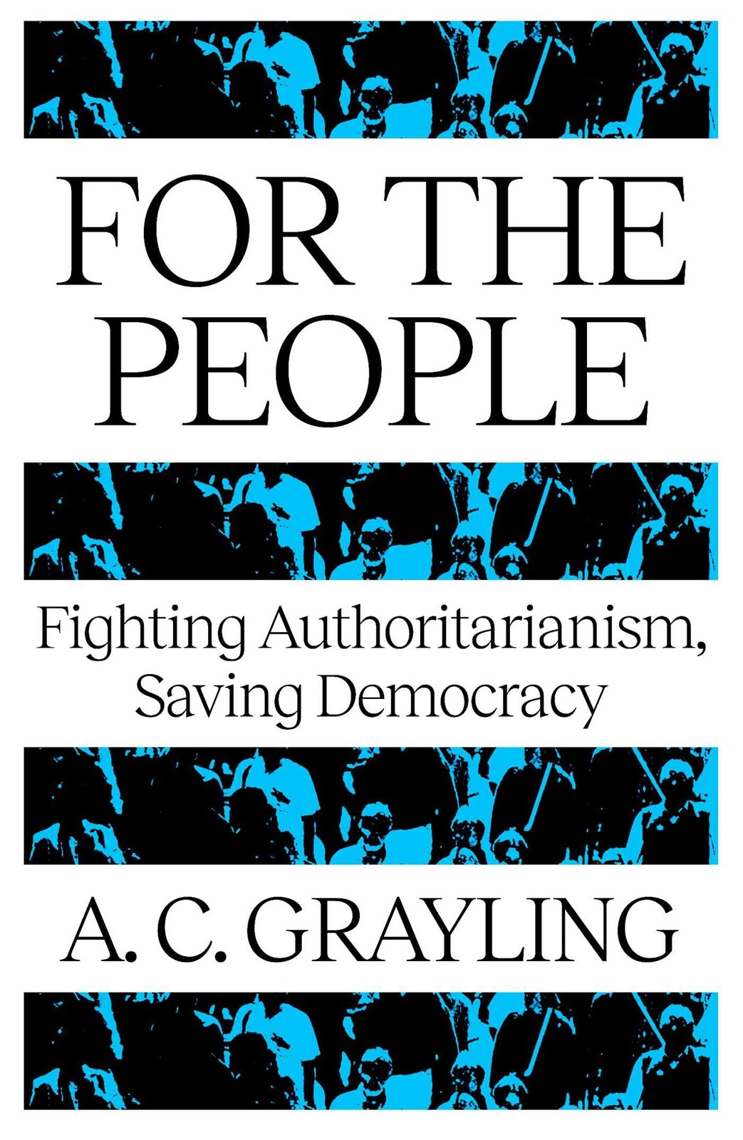 For The People: Fighting Authoritarianism Saving by Grayling A C (PB 2025) - Image 7