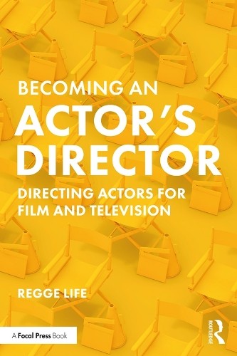 Becoming an Actor’s Director: Directing Actors for Film and Television by Regge - Image 2