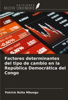 Patrick Nzita Mbungu | Factores Determinantes Del Tipo De Cambio En La...