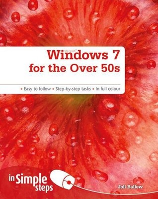 Windows 7 for the Over 50s In Simple Steps by Joli Ballew (English) Paperback Bo