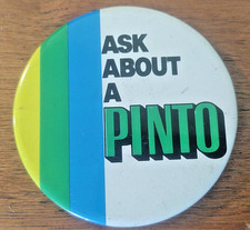 Vintage Ford Dealership Ask About A Pinto 3 Metal Pinback Pin Button