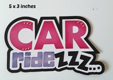 CAR RIDE ZZZ BABY GIRL TITLE EVERYDAY premade paper piecing 3D die cut Rhonda
