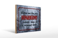 Holzschild Spruch 40X30 Cm Gestern Hier Noch AufgeräUmt Deko Schild