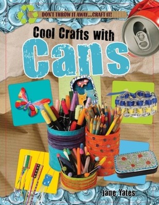 Cool Crafts with Cans - Paperback NEW Jane Yates 15/07/2017