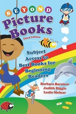 Beyond Picture Books: Subject Access to Best Books for Beginning Readers by Barb
