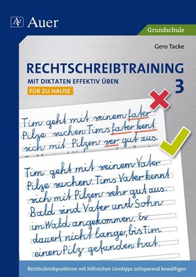 Rechtschreibtraining: Mit Diktaten effektiv üben 3 Gero Tacke