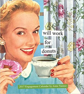Anne Taintor 2017 Engagement Calendar, July 26, 2016 Collector item