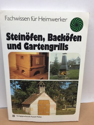 steinofen Backofen und gartengrills stone oven and garden grills German book