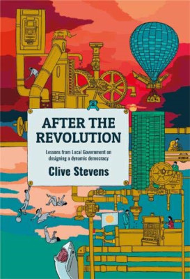 After The Revolution: Lessons From Local Government On  - Paperback / softback N