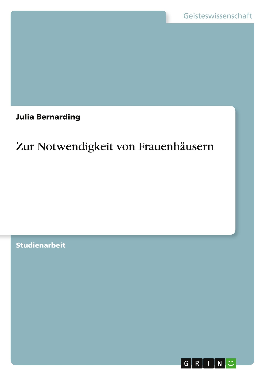 Zur Notwendigkeit Von Frauenhäusern | Julia Bernarding | Taschenbuch |
