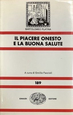 EHRLICHES VERGNÜGEN UND GUTE GESUNDHEIT - BARTOLOMEO PLATIN - NACKT EINAUDI 1985