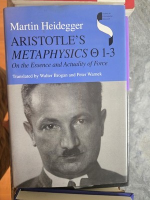 Aristotle's Metaphysics 1-3: On the Essence and Actuality of Force by Heidegger