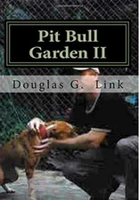 Pit Bull Garden II: Stop that train I wanna get off: Volume 1 9781518617485-,