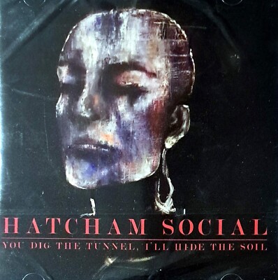 Hatcham Social - You Dig The Tunnel I'll Hide The Soil [CD] New, not sealed
