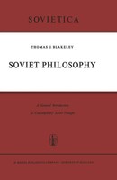Soviet Philosophy A General Introduction To Contemporary Soviet Thought Blakeley